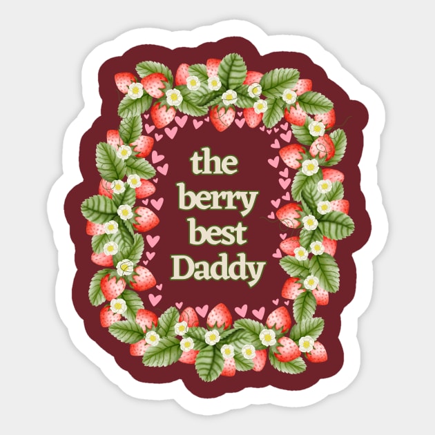 The Berry Best Daddy Sticker by Creative Steward